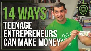 14 Ways Teenage Entrepreneurs Can Make Money [upl. by Norean]