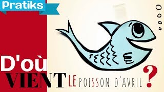 Doù vient le poisson dAvril [upl. by Gabel]