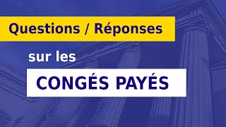 CONGÉS PAYÉS  LES 9 RÈGLES FONDAMENTALES [upl. by Ney]