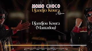 02 MOMO CHOCO  DJANDJOU KOURA Mamadou Audio [upl. by Mina785]