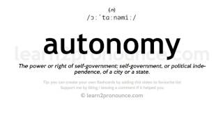 Pronunciation of Autonomy  Definition of Autonomy [upl. by Koerner640]