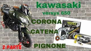 kawasaki versys 650 cambio corona pignone e catena seconda parte 😀 [upl. by Assirehs]