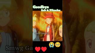 Pokémon  Goodbye Ash and Pikachu Sad éditshort [upl. by Richarda397]