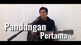 Sungguh Karena Dia Aku di depan anda PANDANGAN PERTAMA  A Rafiq  Cover Zanca [upl. by Lidia]