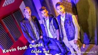 Kevin feat Danis  lásko má █▬█ █ ▀█▀  OFFICIAL  2015 [upl. by Ruhtracam]