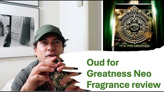 Oud for Greatness NEO fragrance review [upl. by Bremser]