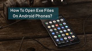 How To Open Exe Files On Android Phones [upl. by Sausa742]