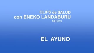 EL AYUNO con Eneko Landaburu [upl. by Ellebana672]