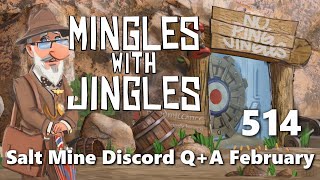 Mingles with Jingles Episode 514  Salt Mine QA February [upl. by Cowley]