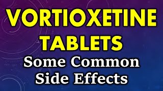 Vortioxetine side effects  common side effects of vortioxetine tablets [upl. by Alathia]