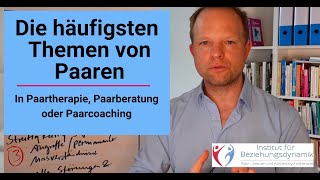 Aus der Paartherapie  die häufigsten Themen von Paaren in Paarberatung Paarcoaching [upl. by Elephus]