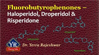 Fluorobutyrophenones  Haloperidol Droperidol amp Disperidone  YRPharmaTube  Dr Yerra Rajeshwar [upl. by Dubenko]