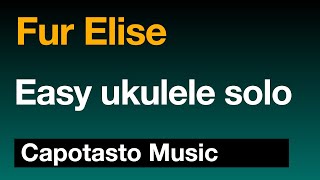 Fur Elise  Ukulele tabs  Capotasto Music [upl. by Anelle]