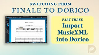 Import MusicXML into Dorico  Switching from Finale to Dorico [upl. by Boor]