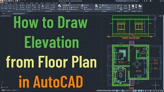 How to Draw Elevation from Floor Plan in AutoCAD [upl. by Peria666]