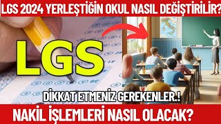 2024 LGS Yerleştiği okulu değiştirmek isteyenler izlesin Nakiller ne zaman olacak [upl. by Imas638]