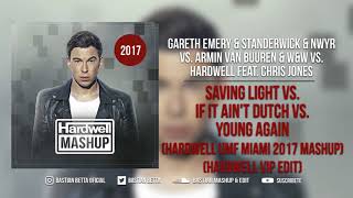 Saving Light vs If It Aint Dutch vs Young Again Hardwell UMF Miami 2017 Mashup [upl. by Asemaj]