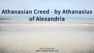 Athanasian Creed by Athanasius of Alexandria [upl. by Verlee]