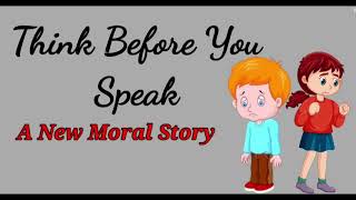 Think before you speak Story  Moral Story  Childrenia English Story  Short Story in English [upl. by Townshend528]