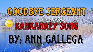 GOODBYEBYE SERGEANT  ESA KA AY SOLDADO KANAK NU NATURED KA [upl. by Okimik262]