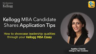 Kellogg MBA Candidate Shares Application Tips  How to Write a Stellar Kellogg MBA Essay [upl. by Quiteri]