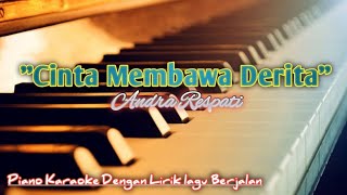 CINTA MEMBAWA DERITA  PIANO KARAOKE DENGAN LIRIK LAGU BERJALAN [upl. by Alleul248]