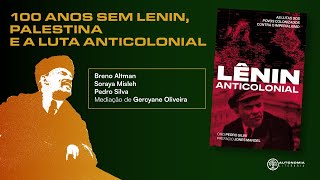 100 anos sem Lênin Palestina e a luta anticolonial [upl. by Nyladgam]