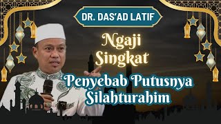 PENYEBAB TERJADINYA TERPUTUS SILAHTURAHMI  Dr Dasad Latif SSos SAg MSi Phd [upl. by Annyrb893]