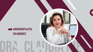 ABDOMINOPLASTIA EN HOMBRES  DRA CLAUDIA NIETO [upl. by Avuha]