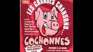 Les Grandes Chansons Cochonnes  Rapide Blanc [upl. by Rees887]