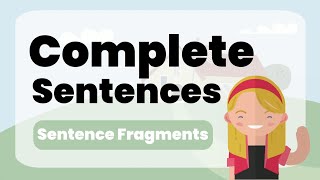 Sentence Fragments Complete and Incomplete Sentences [upl. by Alonzo75]