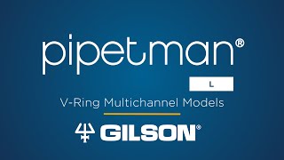 Gilson PIPETMAN® L Multichannel with VRings [upl. by Rufe262]