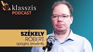 Tényleg félnek az izraeliek de megijedni Irán fog  Klasszis Podcast Székely Róberttel [upl. by Nedle508]