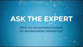 What are the primary methods for dechlorination monitoring [upl. by Eniamret559]