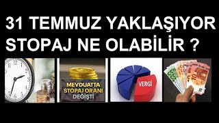 31 Temmuz Yaklaşıyor  Stopaj Oranları Ne Olur  para ekonomi faiz dövizvergi [upl. by Suedama]