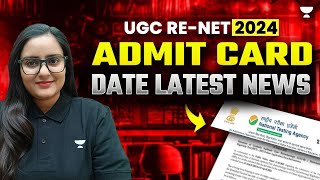 UGC NET ReNet 2024  Admit Card Date Out  by Parul Mam [upl. by Joseph]