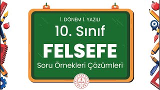 10 Sınıf Felsefe 1 Dönem 1 Yazılı Soru Örnekleri Çözümleri [upl. by Enerahs227]