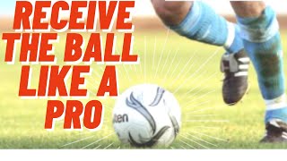 RECEIVE amp TURN WITH THE BALL LIKE A PRO IN FOOTBALL [upl. by Grimes]