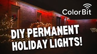 PERMANENT DIY HOLIDAY LIGHTS  ColorBit Lights  Every Season Every Occasion [upl. by Tam]