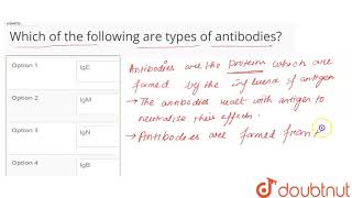 Which of the following are types of antibodies  12  HEALTH AND DISEASE  BIOLOGY  SANTRA PUB [upl. by Ferris236]