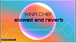 KINA CHIRSLOWED amp REVERBThe PropheCPUNJABI TADKA MUSIC [upl. by Mattie150]