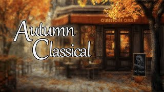 Autumn Classical 2024  2 Hours Of The Best Classical Piano Music [upl. by Ornas]