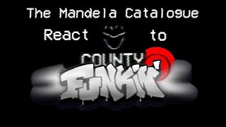 The Mandela Catalogue React to County Funkin Expedited amp Followed [upl. by Tiemroth]