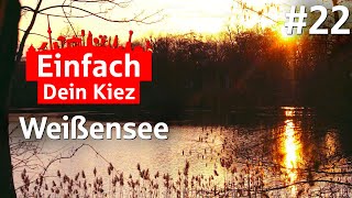 Einfach Dein Kiez  Folge 22 Weißensee [upl. by Scarlett588]