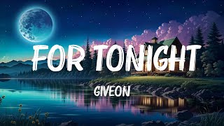 Giveon  For Tonight Lyrics Hot Lyrics 2023 [upl. by Sixele]