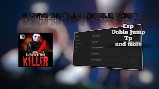 Survive the killer script Mobile Esp Killer Players Double Jump and more [upl. by Ikoek]