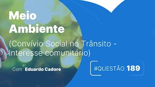 Meio Ambiente Convívio Social no Trânsito  questão189  COMENTANDO QUESTÕES DE PROVA DO DETRAN [upl. by Ynaffital]