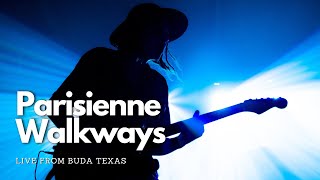 Parisienne Walkways  Live from Bucks Backyard TX [upl. by Barn705]