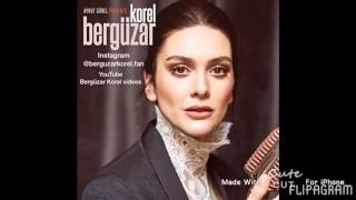 Bergüzar Korel quotAldatıldıkquot 🎶❤️  Berguzar Korel [upl. by Ludvig]