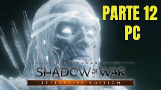 Middleearth Shadow of War Definitive Edition  Parte 12 [upl. by Dadivitan]